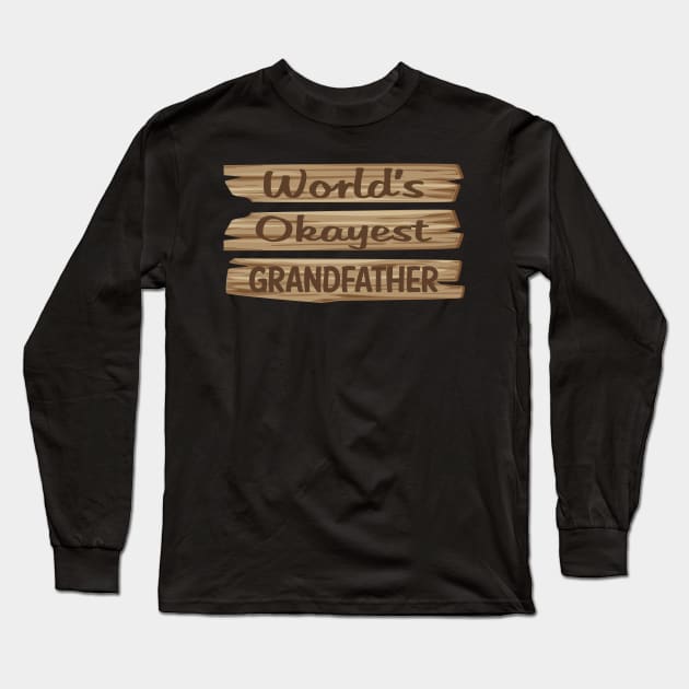 Wooden Sign GRANDFATHER Long Sleeve T-Shirt by lainetexterbxe49